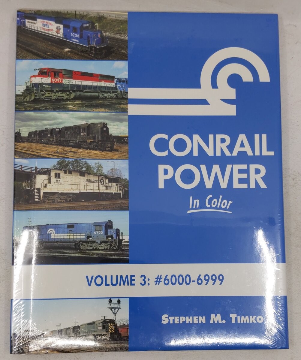Conrail Power in Color Vol 3: #6000-6999 Hardcover Book By Stephen M Timko MT