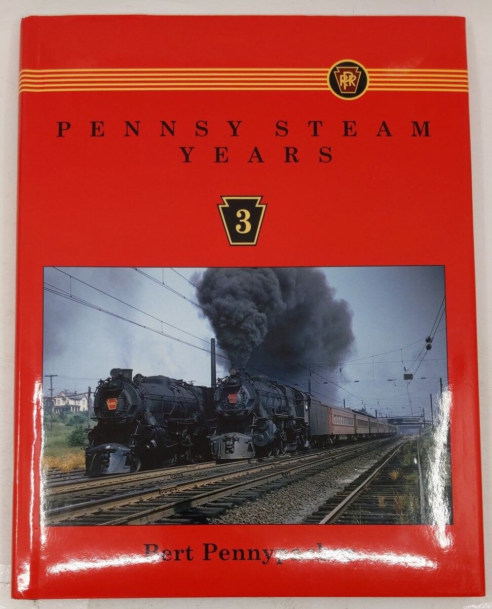 Pennsy Steam Years, Vol.3 Hardcover Book By Bert Pennypacker EX