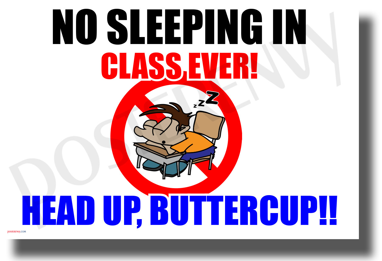No Sleeping in Class Ever - NEW Classroom Motivational POSTER