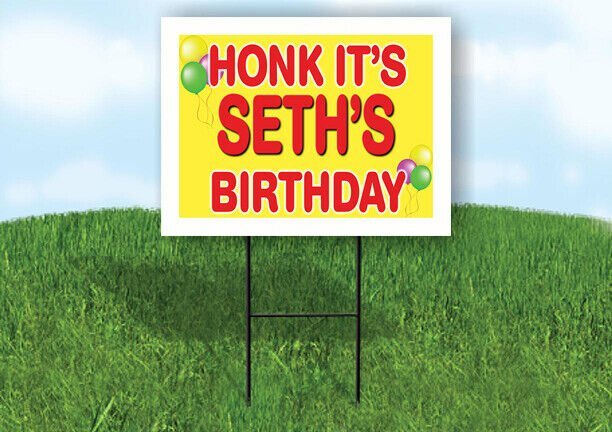 SETH'S HONK ITS BIRTHDAY 18 in x 24 in Yard Sign Road Sign with Stand