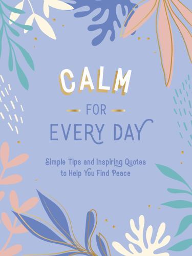 Calm for Every Day: Simple Tip - VERY GOOD