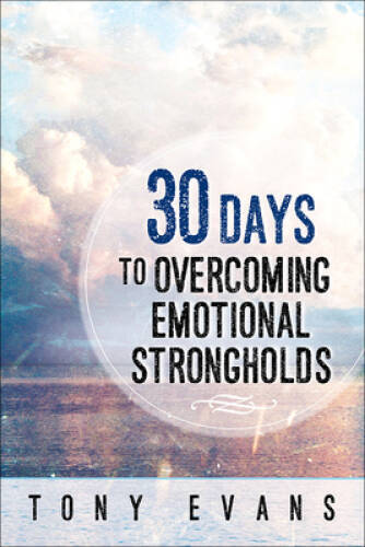 30 Days to Overcoming Emotional Strongholds - Paperback - VERY GOOD