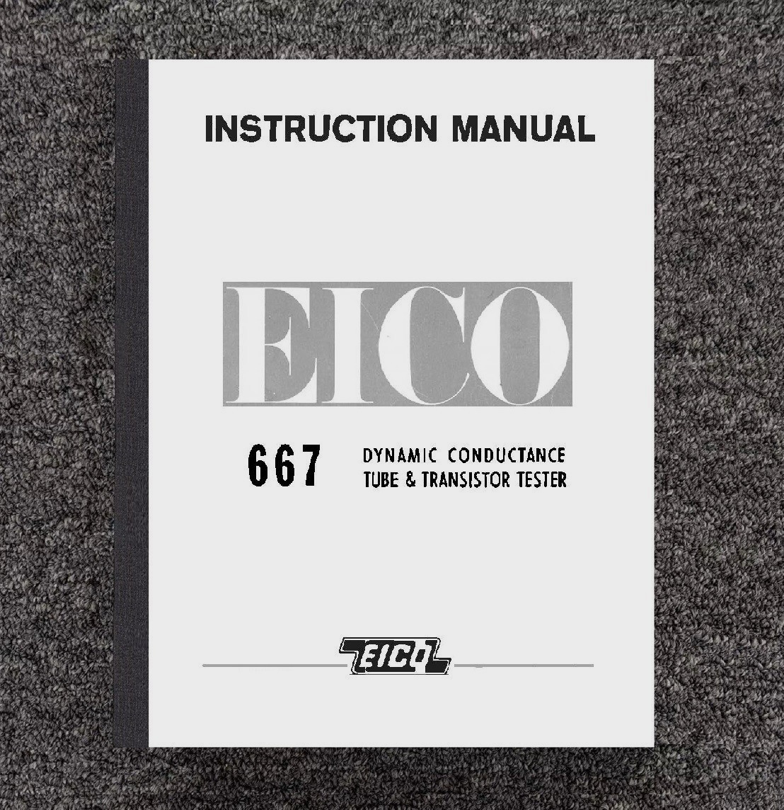 Dynamic Conductance Tube and Transistor Tester Instruction Manual Fits Eico 667