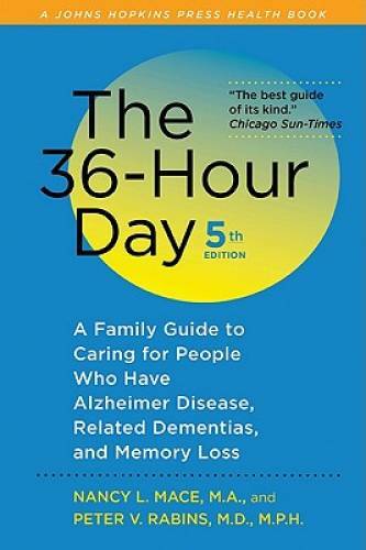 The 36-Hour Day, fifth edition: The 36-Hour Day: A Family Guide to C - VERY GOOD