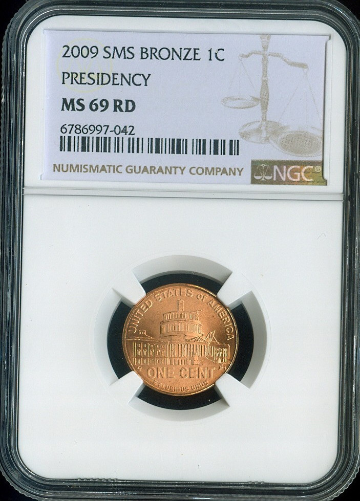 2009 Lincoln Cent Presidency  NGC MS69 RD SMS Quality
