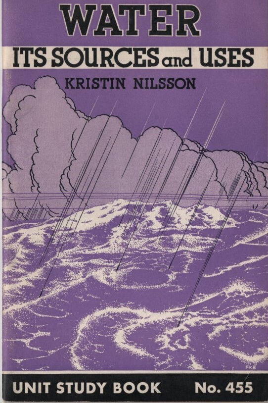 1938 "Water: Its Sources and Uses" Kristin Nilsson Study Book #455