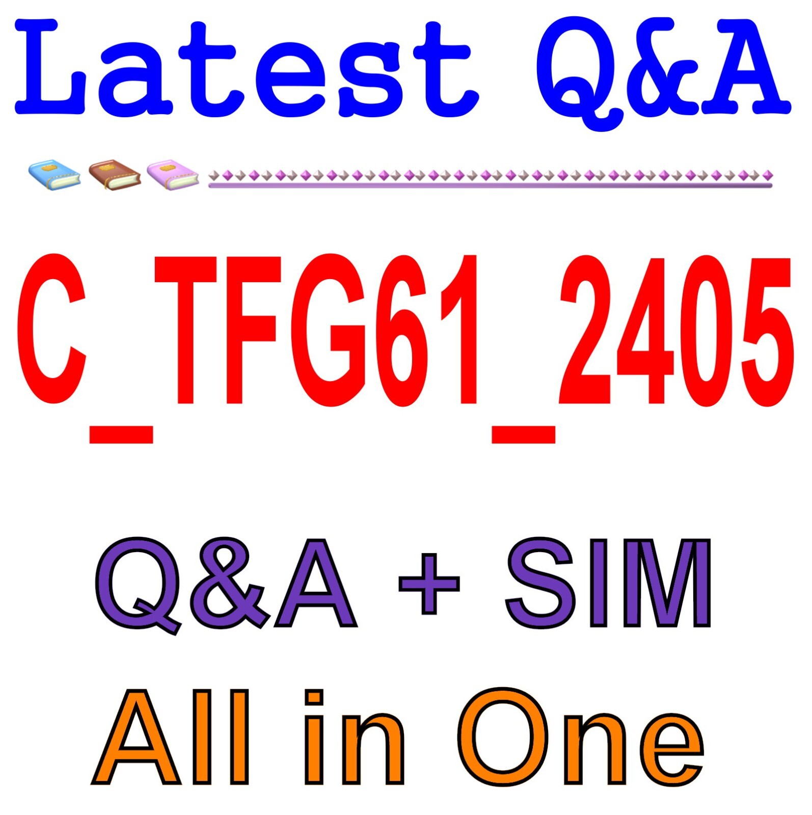 Best Exam Practice Material for C_TFG61_2405 Exam Q&A