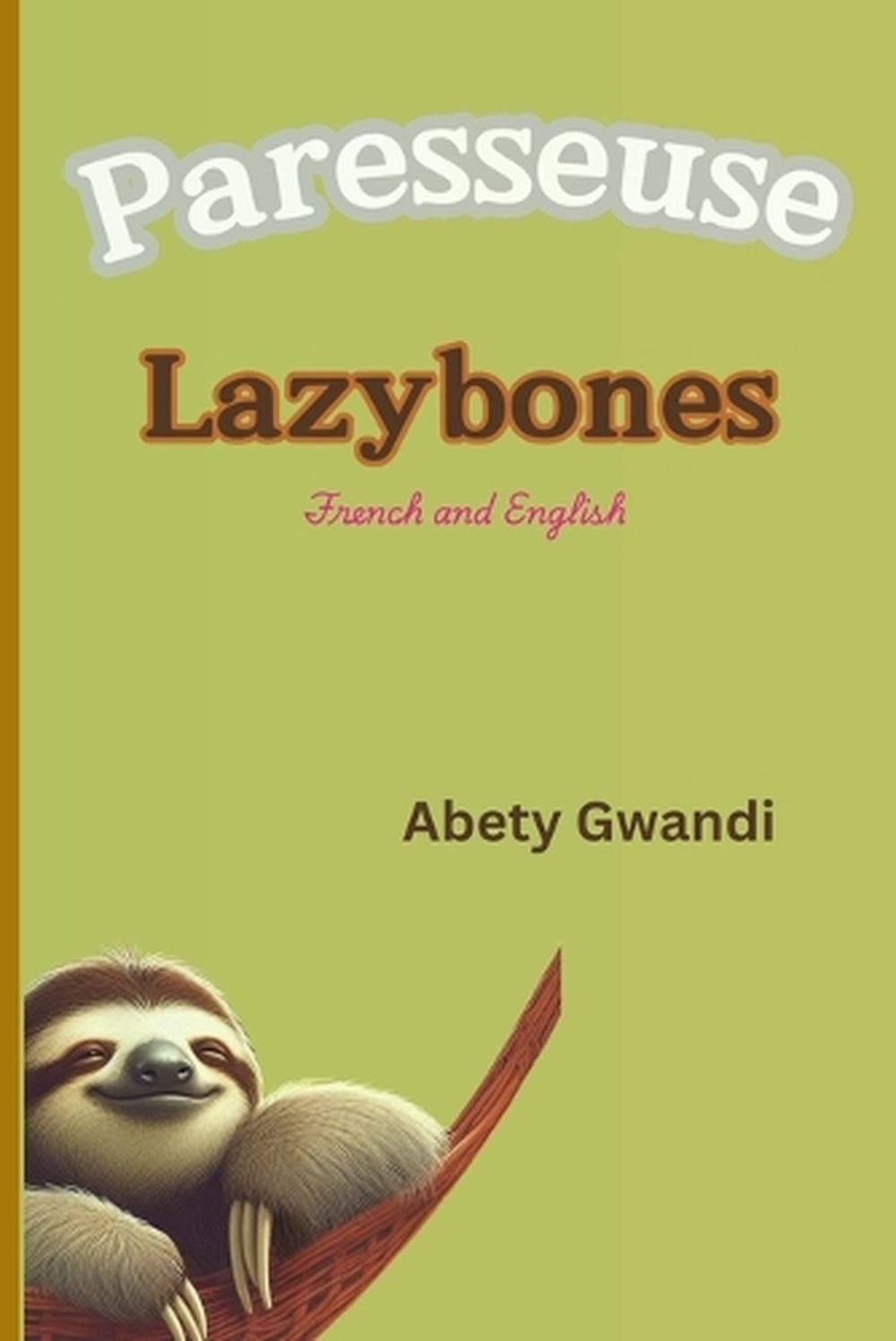 Paresseuse - Lazybones: French and English Edition by Abety Gwandi (French) Pape
