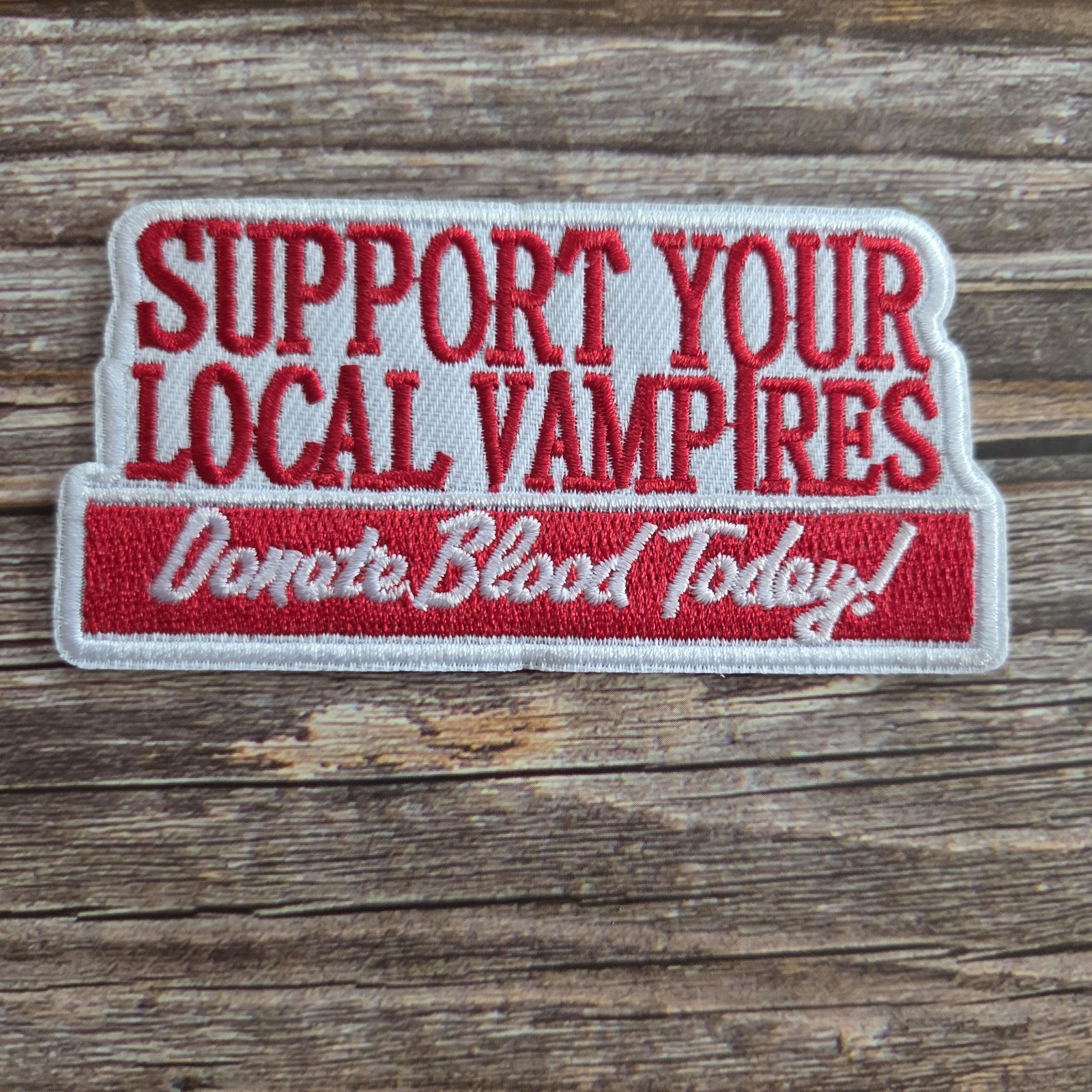 Support Your Local Vampires Donate Blood Today Retro Style Horror Iron On Patch