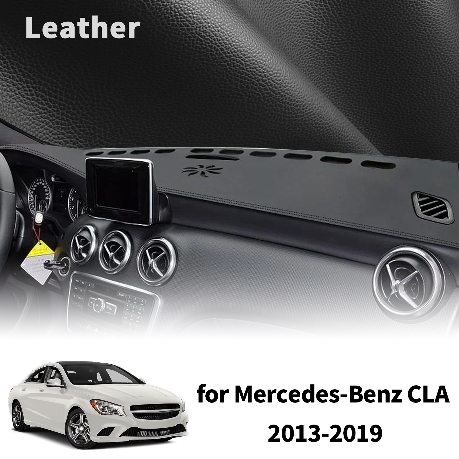 for Mercedes-Benz CLA 2013 2014-2019 X156 LHD Dashboard Pad dashmat Accessories