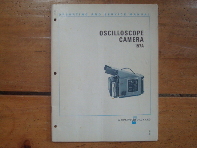 1968 Hewlett Packard 197A Oscilloscope Camera Operating and Service Manual