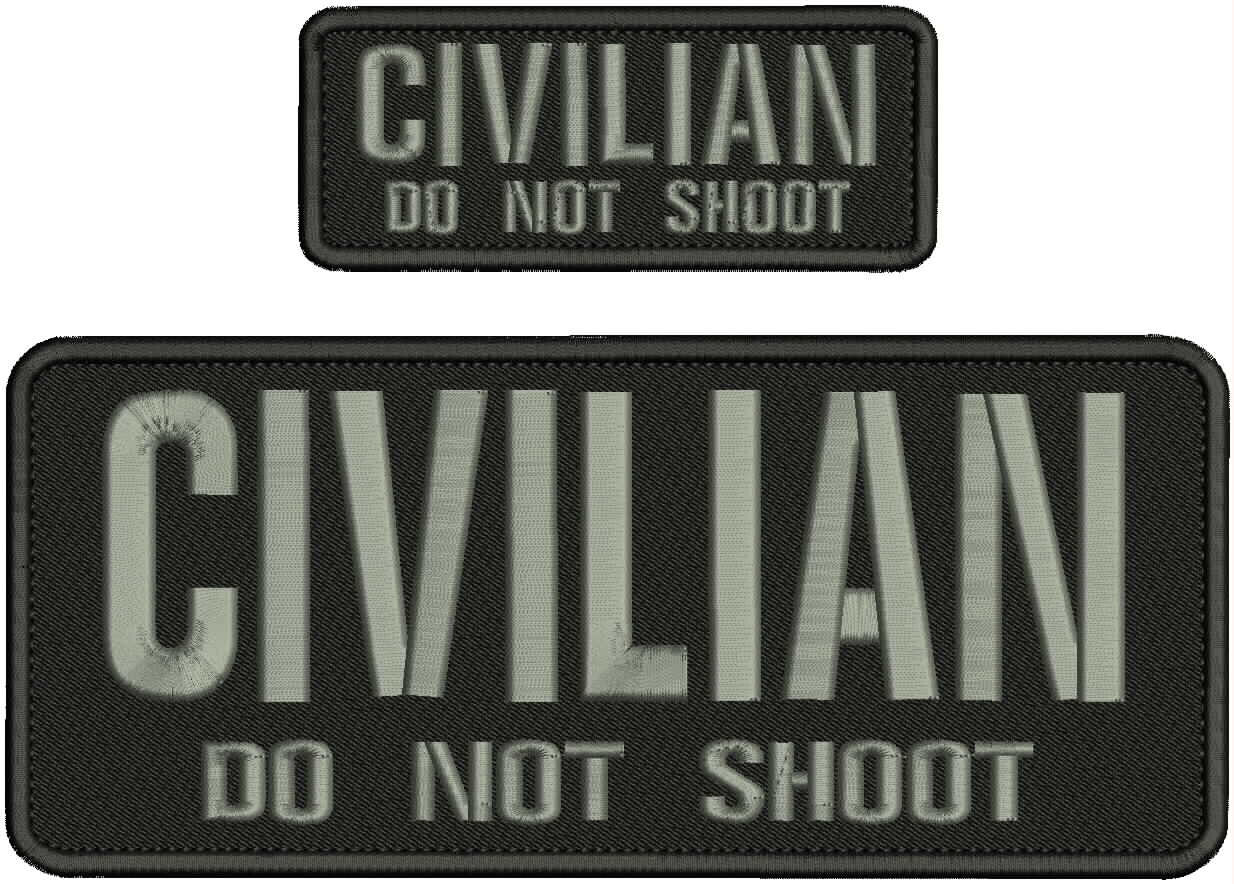 CIVILIAN DO NOT SHOOT EMBROIDERY PATCH 4X10 AND 2X5 HOOK ON BACK GRAY ON BLACK