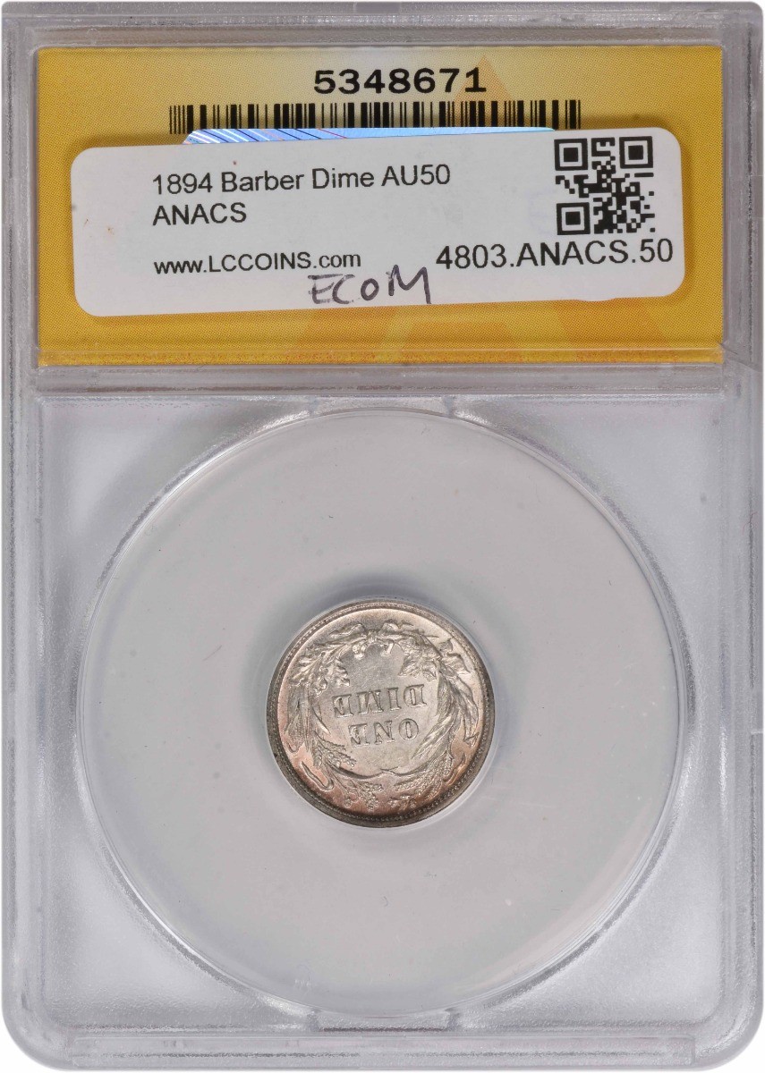 1894 Barber Silver Dime AU50 ANACS