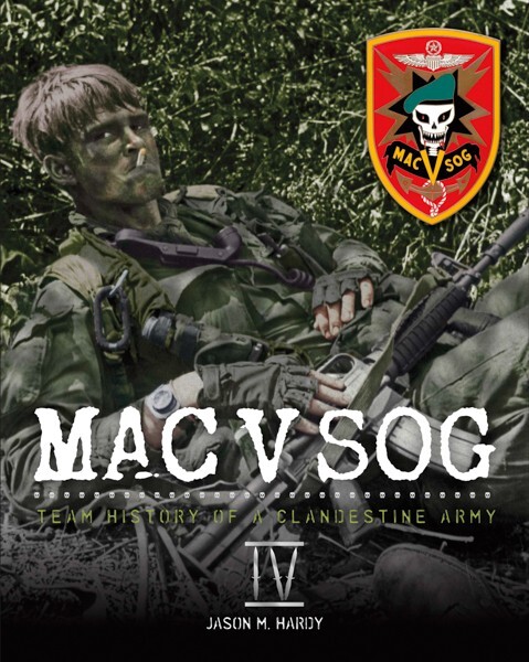 MAC V SOG: TEAM HISTORY OF A CLANDESTINE ARMY,  VOL. 4 (IV) SPECIAL FORCES