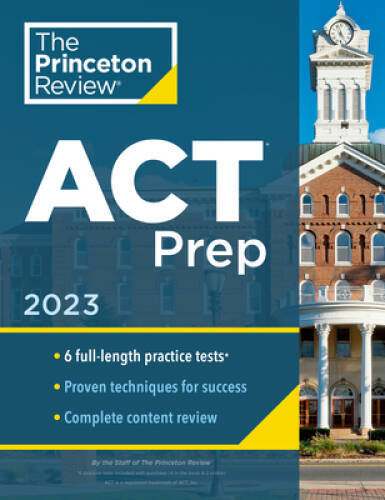 Princeton Review ACT Prep, 2023: 6 Practice Tests  Content Review  Stra - GOOD