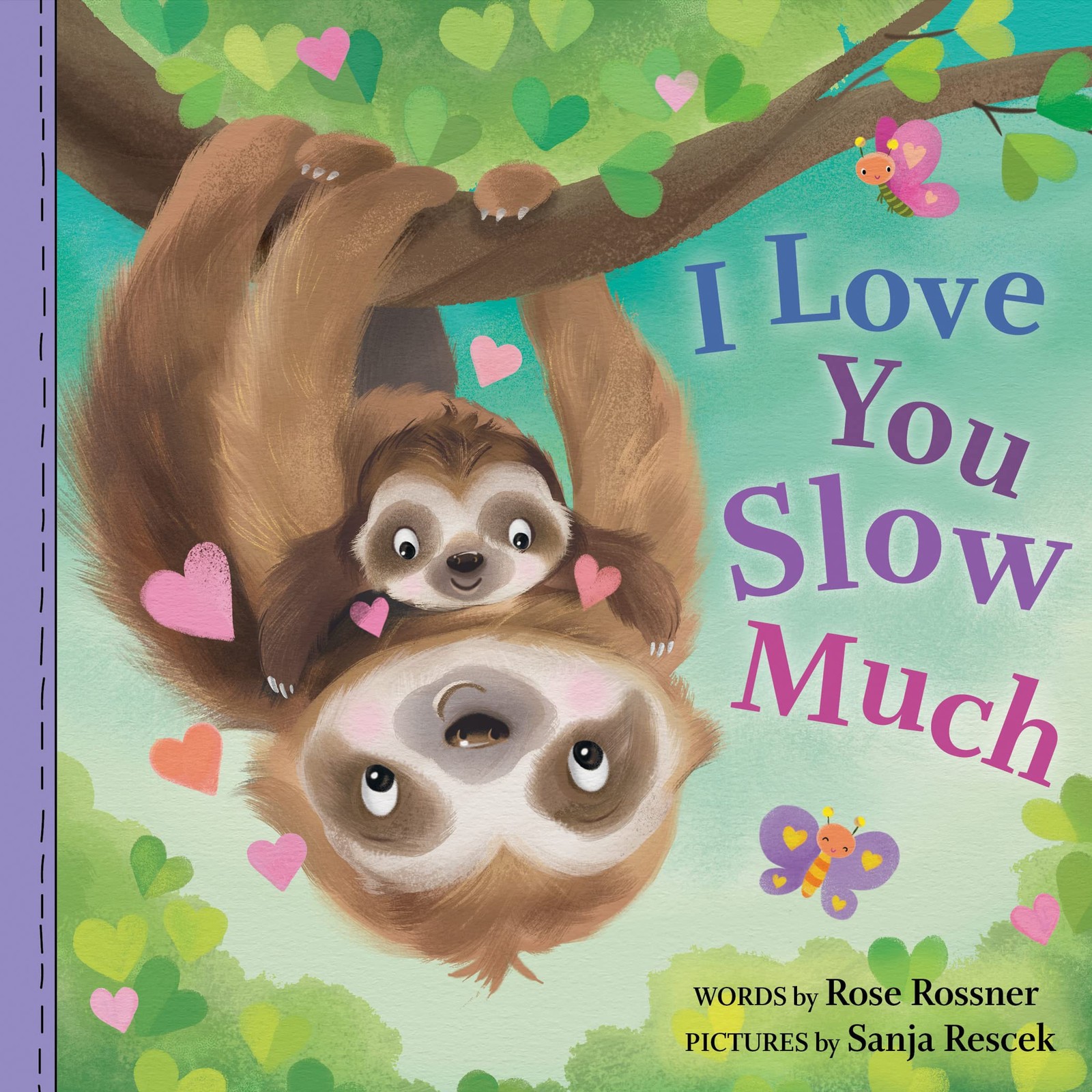 I Love You Slow Much: A Sweet and Funny Baby Animal Board Book for Babies and To