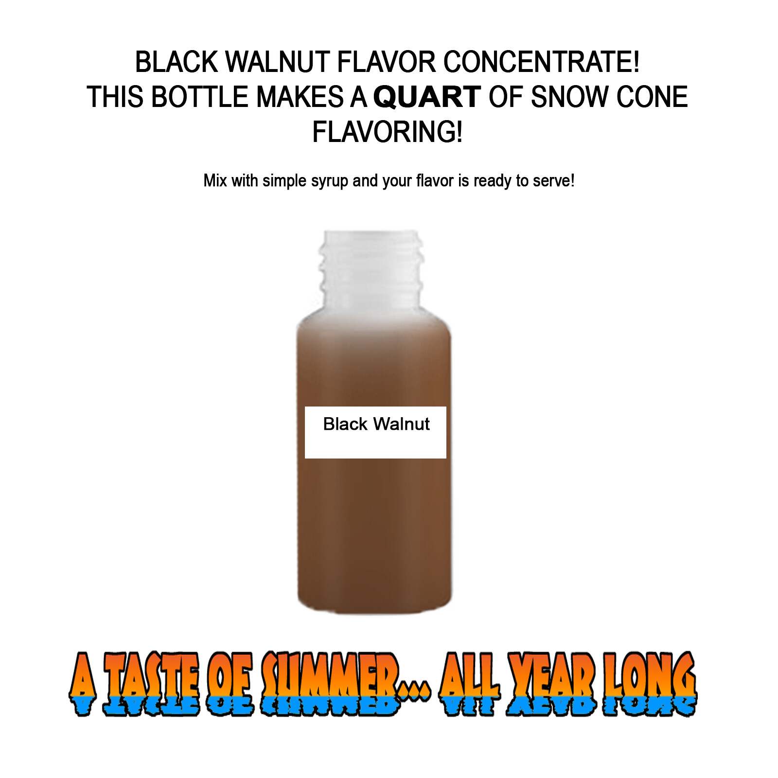 BLACK WALNUT MIX SNOW CONE/SHAVED ICE FLAVOR CONCENTRATE MAKES 1 QUART