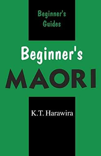 Beginner's Maori (Beginner's (Foreign - Paperback, by Harawira K. T. - Very Good