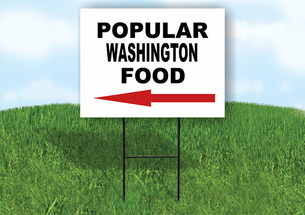 WASHINGTON POPULAR FOOD LEFT ARROW 18 in x 24 in Yard Sign Road Sign with Stand