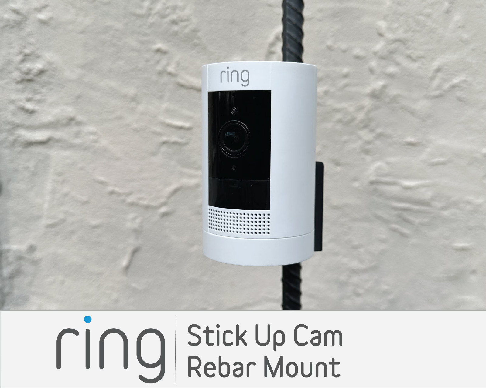 RING Stick Up Cam - Rebar Mount