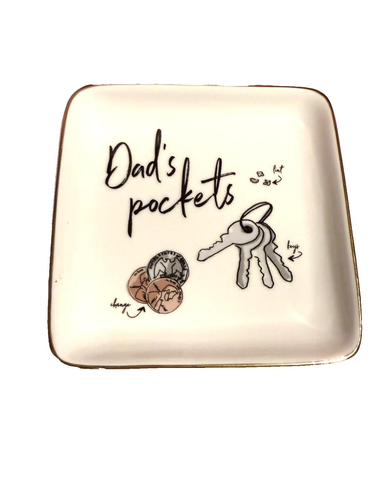 Ceramic Trinket Key dish that read "Dad's Pockets" 5"x5"