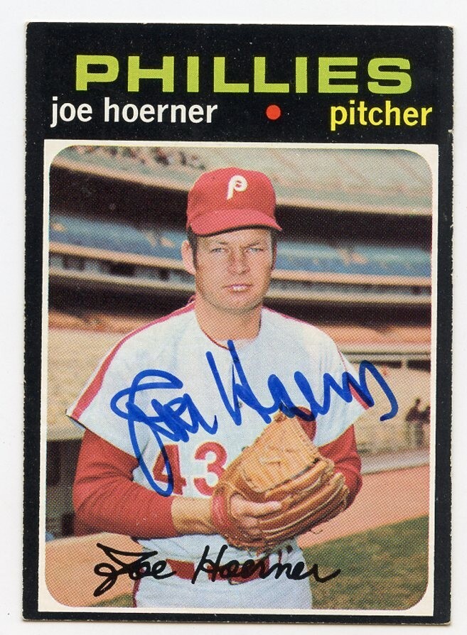 JOE HOERNER Signed 1971 Topps #166 Phillies   Guaranteed Authentic KOA