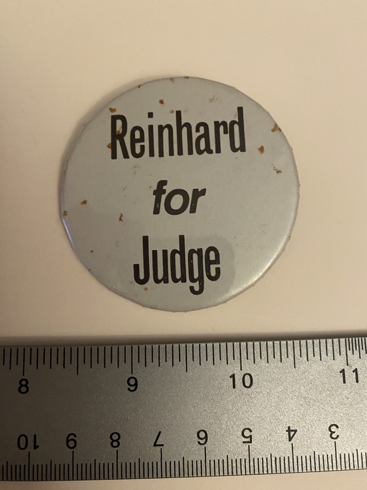 Reinhard For Judge Pin Back Button P54