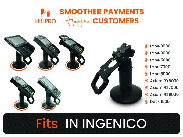 Stands for Ingenico Lane 3000, 5000, 7000, 8000, Axium RX5000, RX7000, RX9000