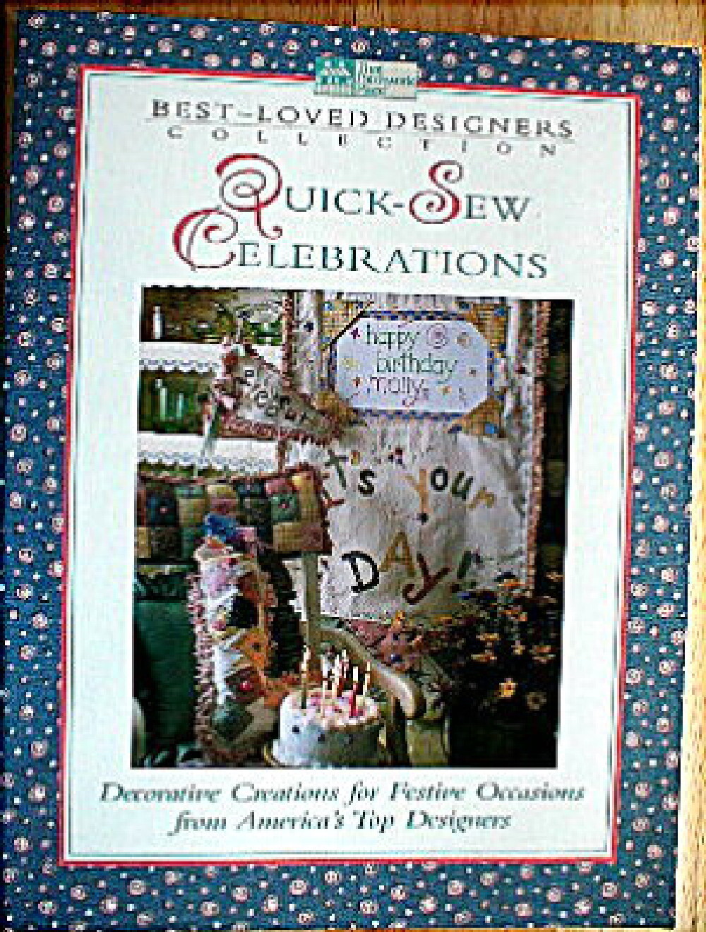 QUICK SEW CELEBRATIONS Quilting Pattern Book Best Loved Designers Collection