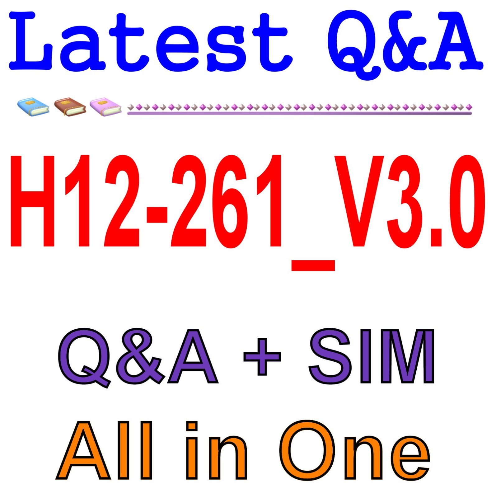 HCIE-Routing & Switching (Written) V3.0 H12-261_V3.0 Exam Q&A