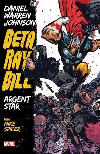 Daniel Johnson Beta Ray Bill By Daniel Warren Johnson: Argent Star T (Paperback)