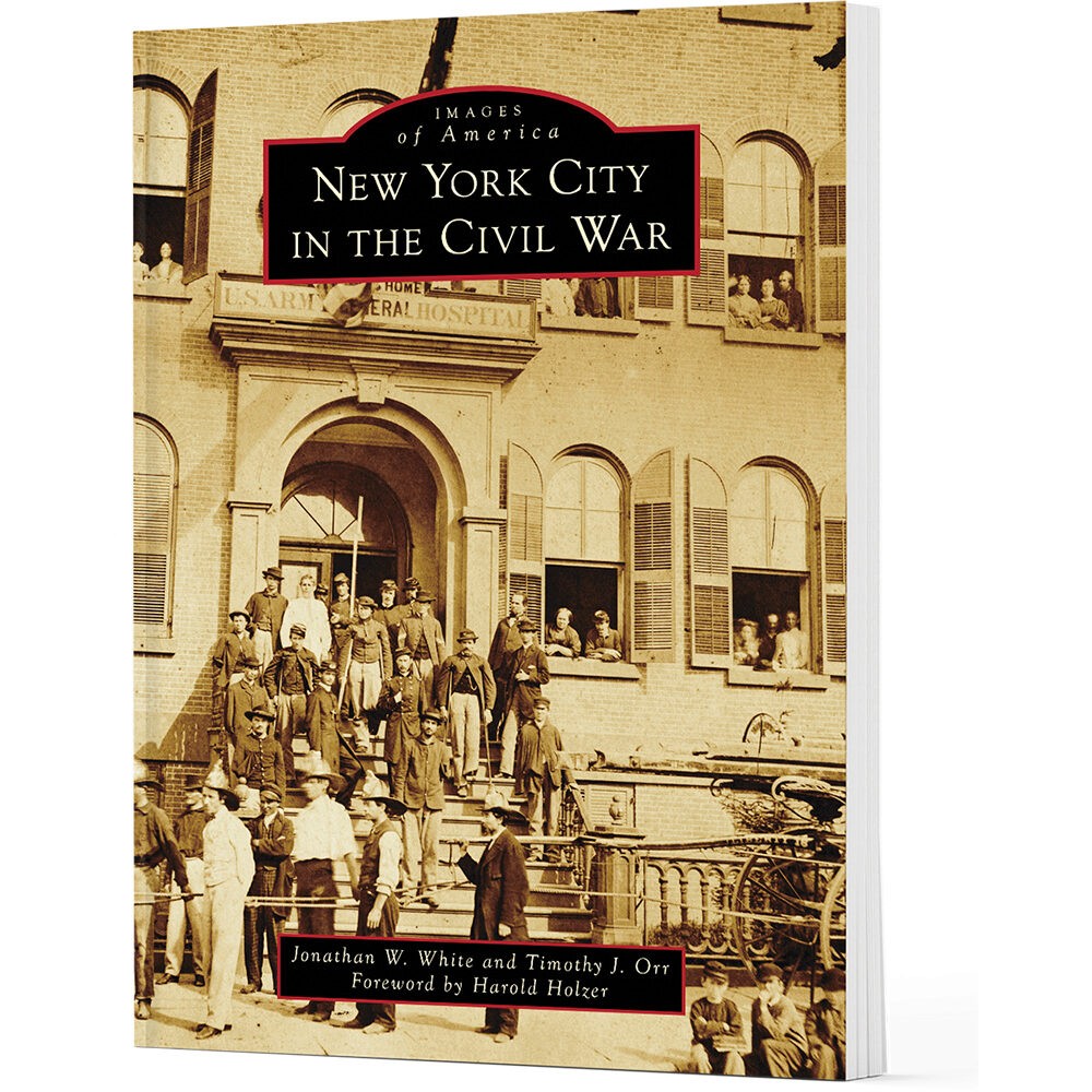New York City in the Civil War Images of America (9781467161572)