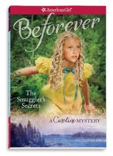 The Smuggler's Secrets: A Caroline Mystery (American Girl Beforever Mys - GOOD