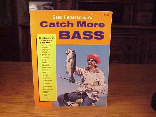 STAN FAGERSTROM - STAN FAGERSTROM'S CATCH MORE BASS - FISHING BOOK - EX!!