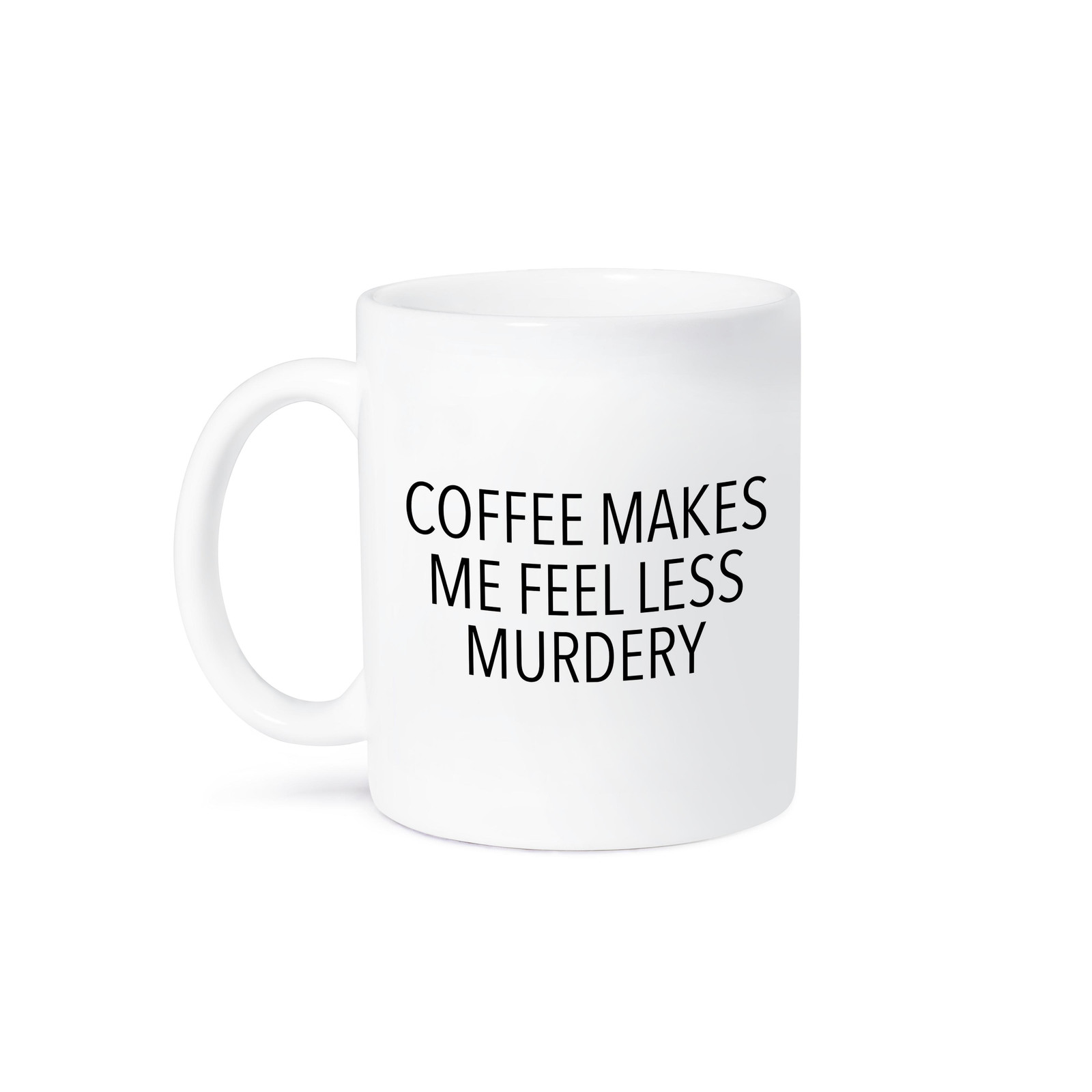 3dRose, Coffee Makes Me Feel Less Murdery Black, Mug