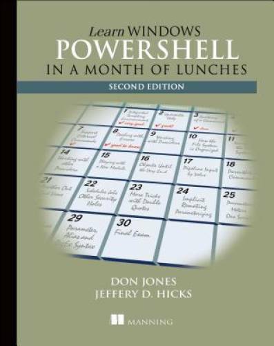 Learn Windows PowerShell in a Month of Lunches - Paperback By Don Jones - GOOD