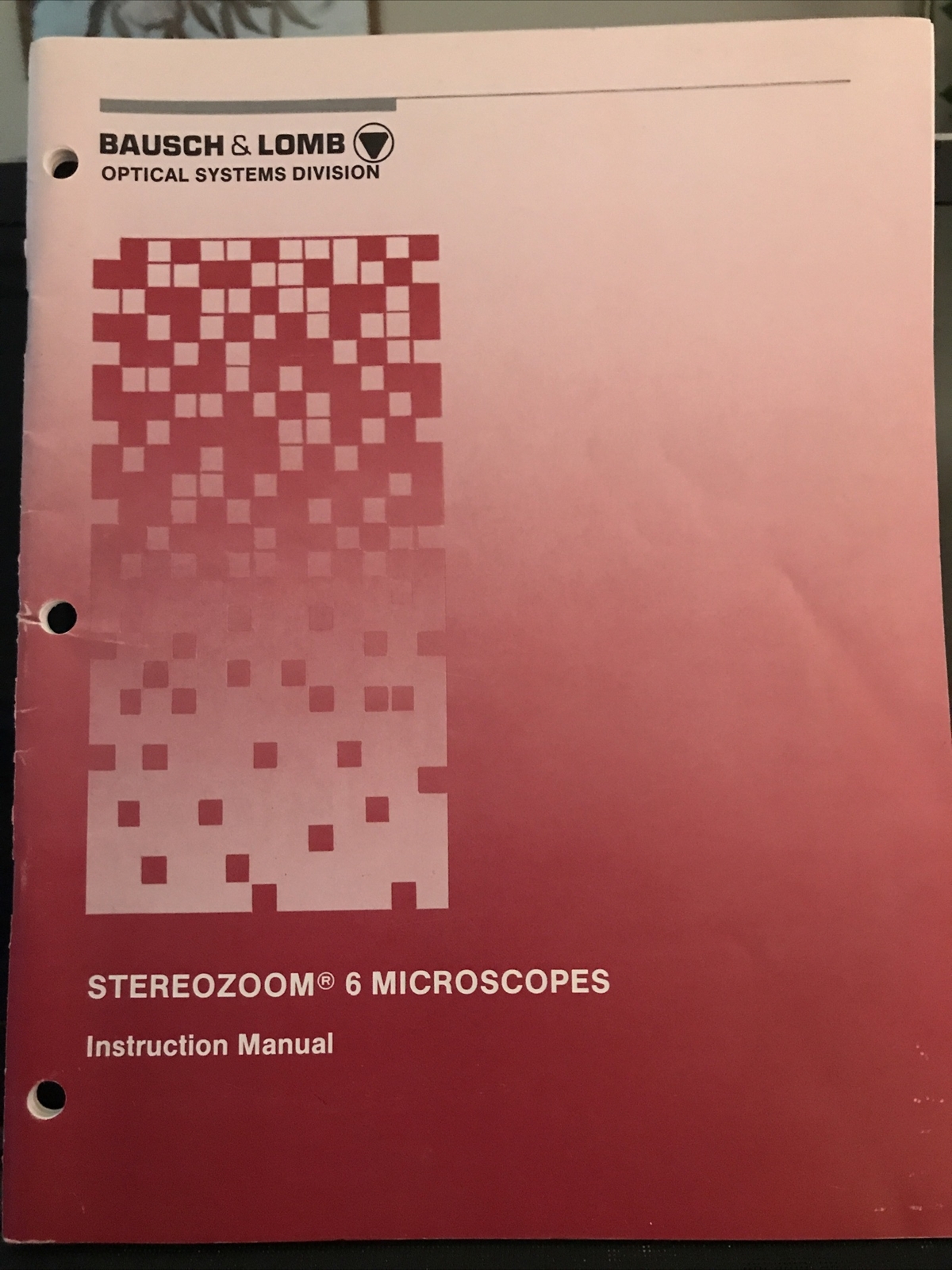 Bausch & Lomb Optical Systems StereoZoom 6 Microscopes Instruction Manual 1987