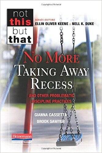 No More Taking Away Recess and Other Problematic Discipline Practice - VERY GOOD
