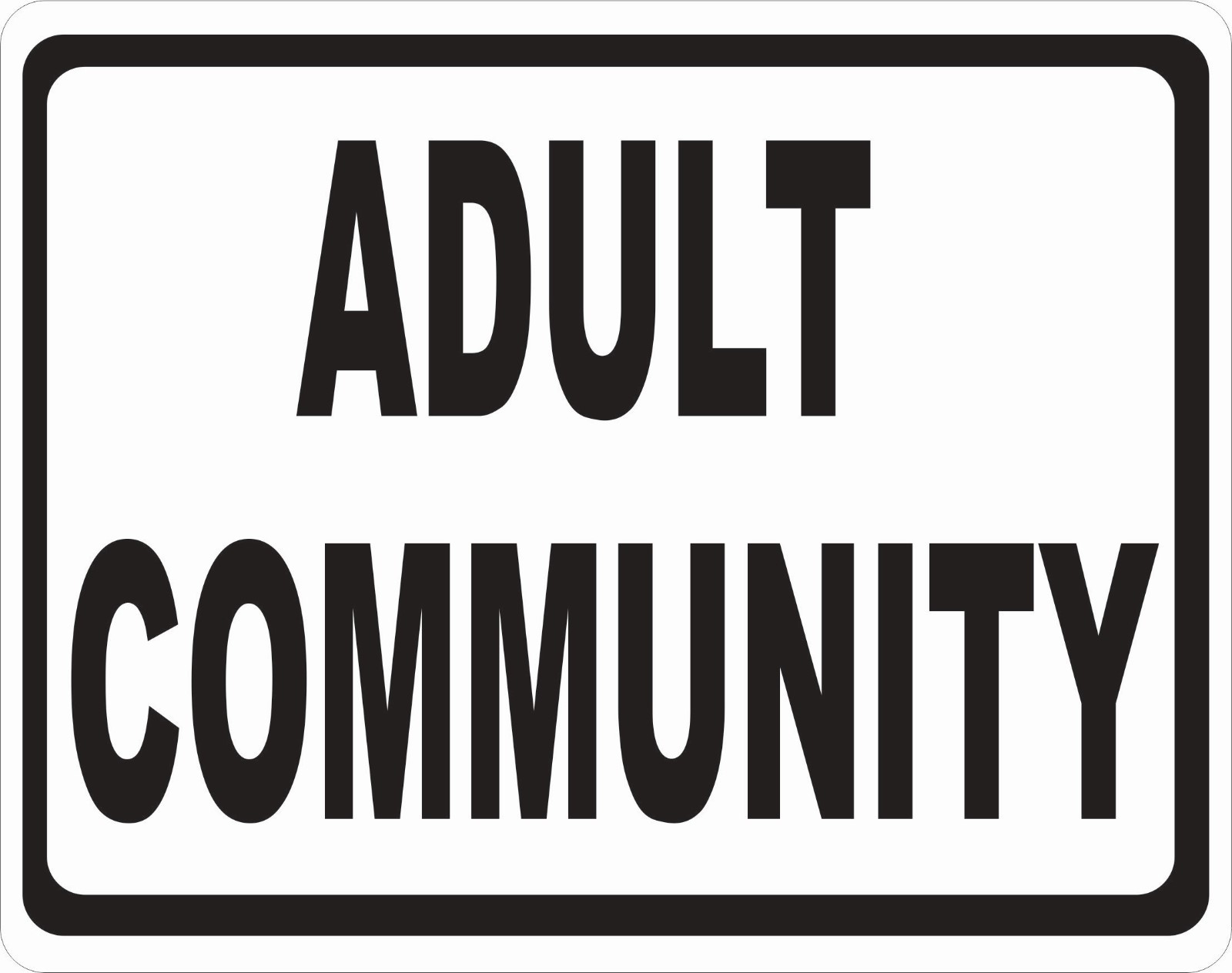 Adult Community Sign. Size Options.