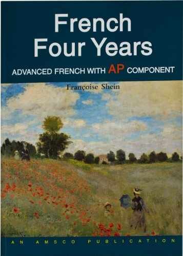 French 4 Years: with AP Component - Paperback, by Shen Francoise - Very Good