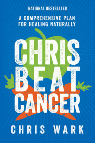 Chris Beat Cancer: A Comprehensive Plan for Healing Naturally - VERY GOOD