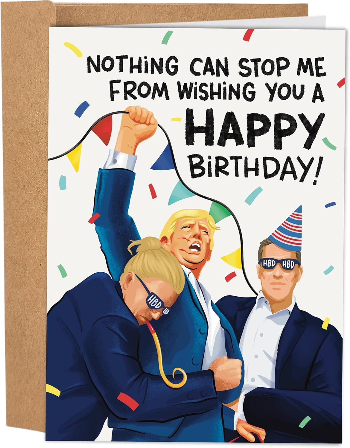 Donald Trump Funny Birthday Card for Men and Women - Nothing Can Stop Me From Wi