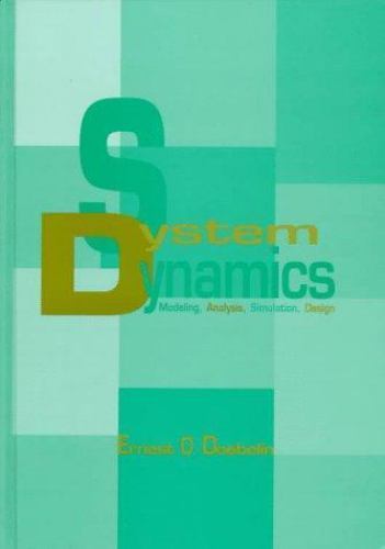 System Dynamics: Modeling, Analysis, Simulation, Design by Doebelin, Ernest