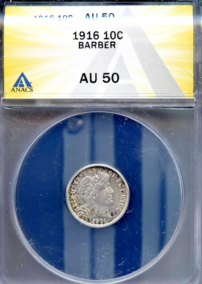 1916 10c Barber Head Dime AU 50 ANACS # 7953499 + Silver Bonus