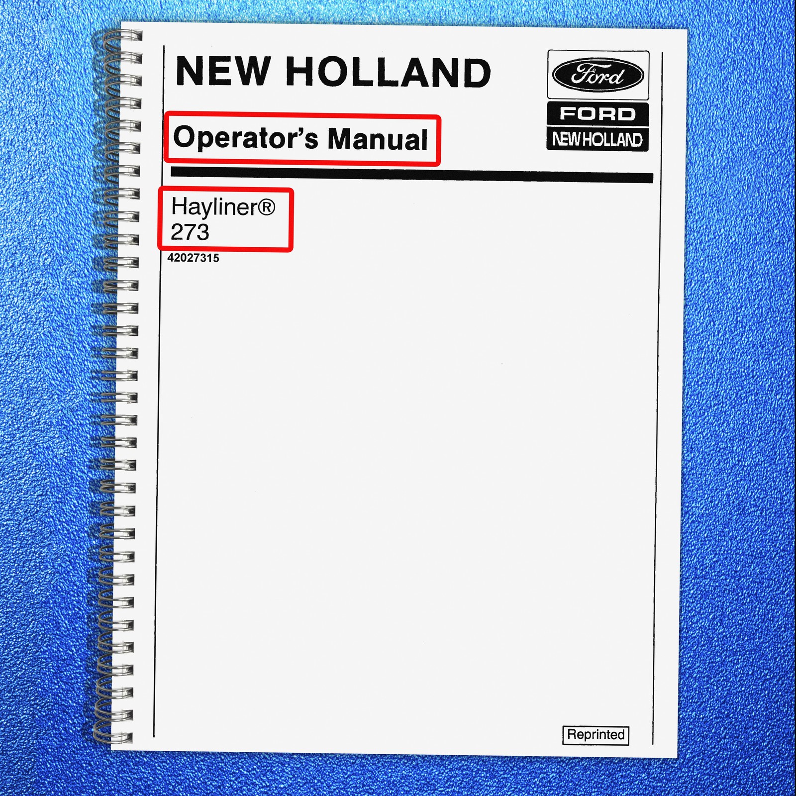 NEW HOLLAND Hayliner 273 Owners Manual - STEEL LOOP SECURED - TOUGH COVERS