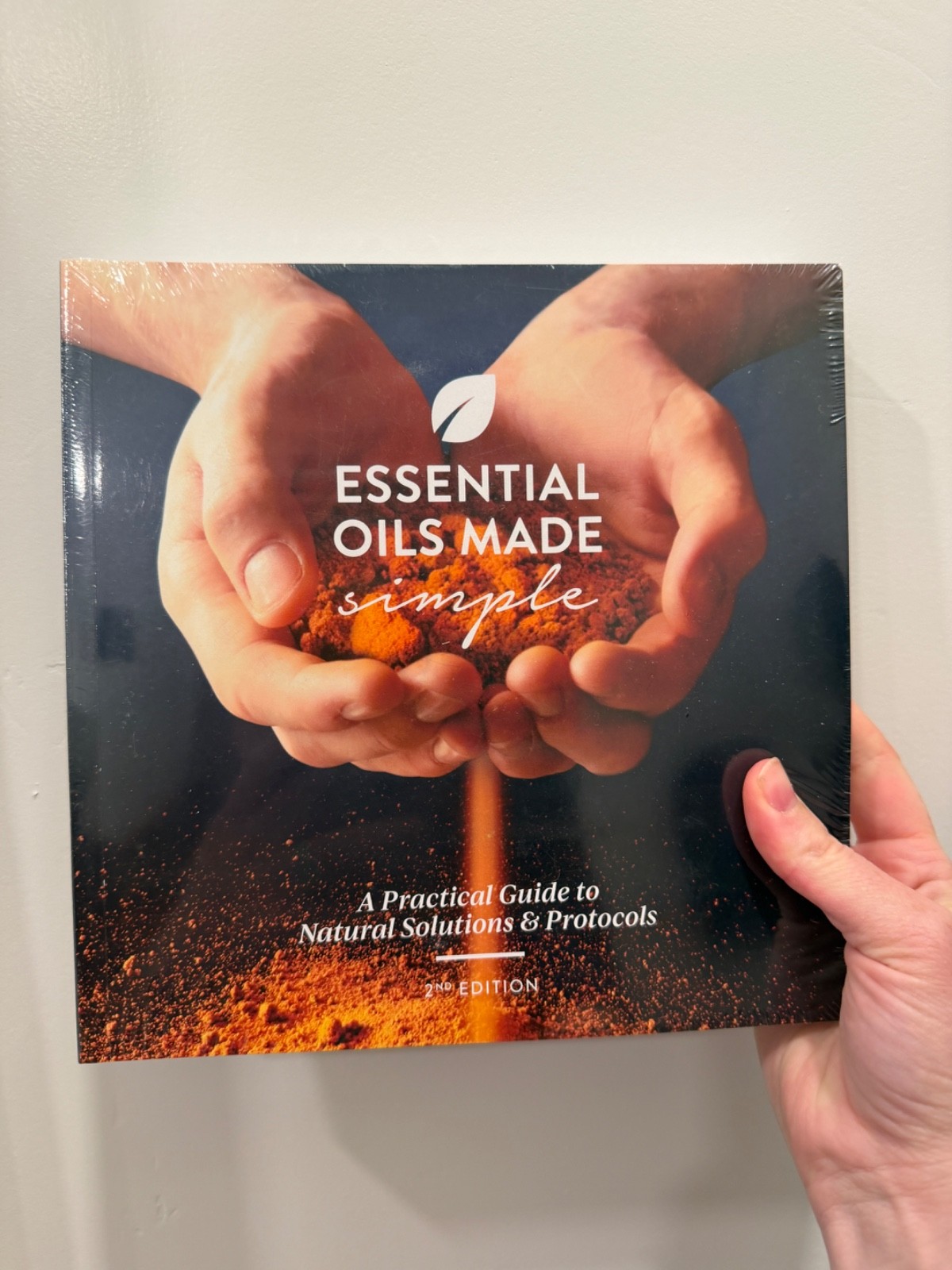 Essential Oils Made Simple 2nd Edition : A Practical Guide to Natural Solutions