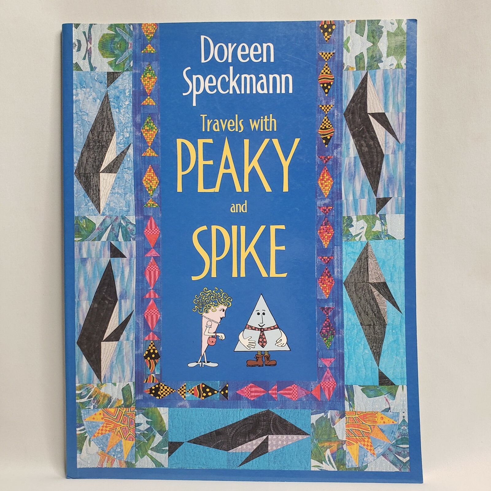 Travels with Peaky and Spike by Doreen Speckman Quilting Adventures