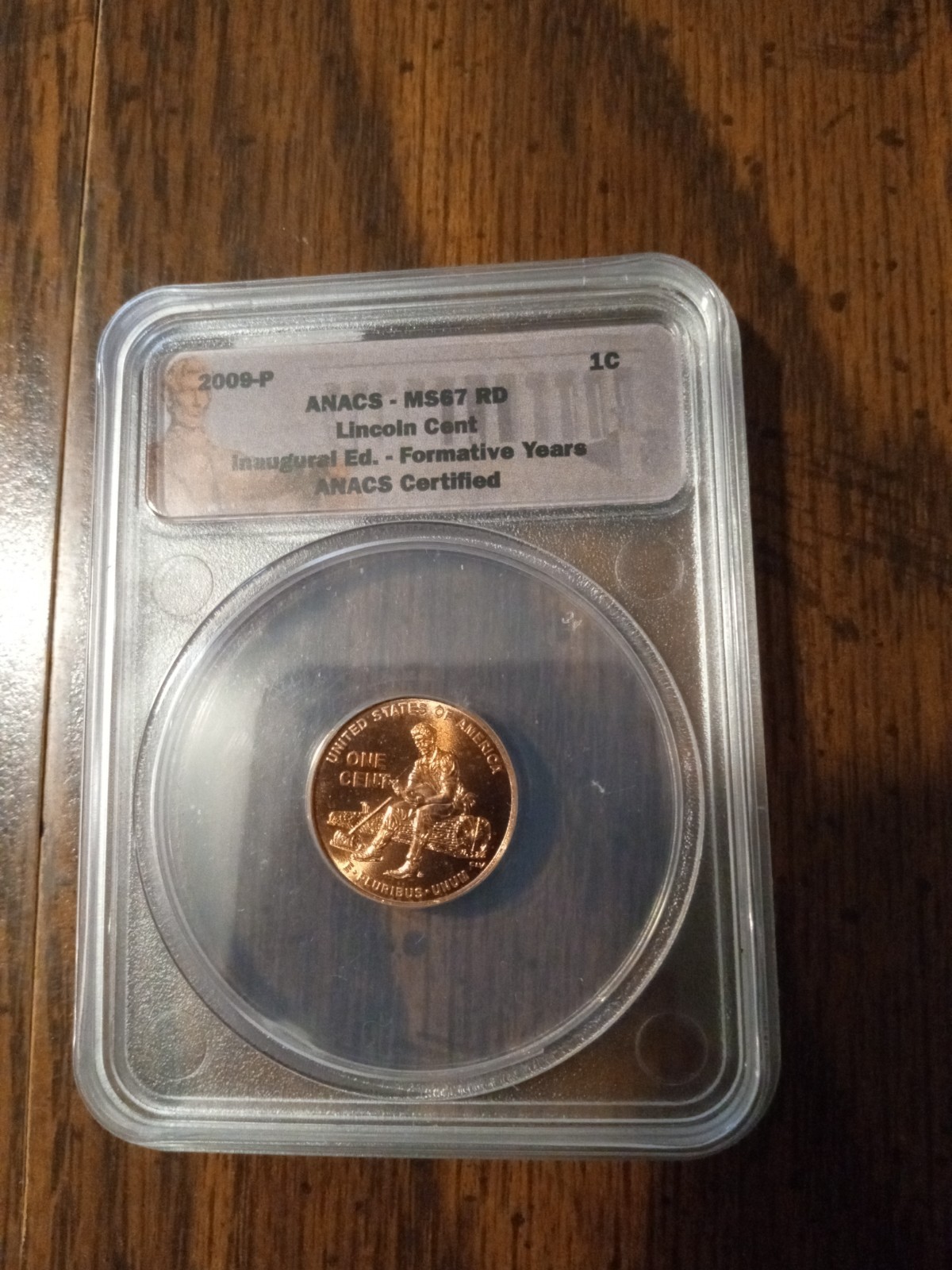 2009-P. ANACS MS67 RD LINCOLN CENT INAUGURAL FORMATIVE YEARS Label.