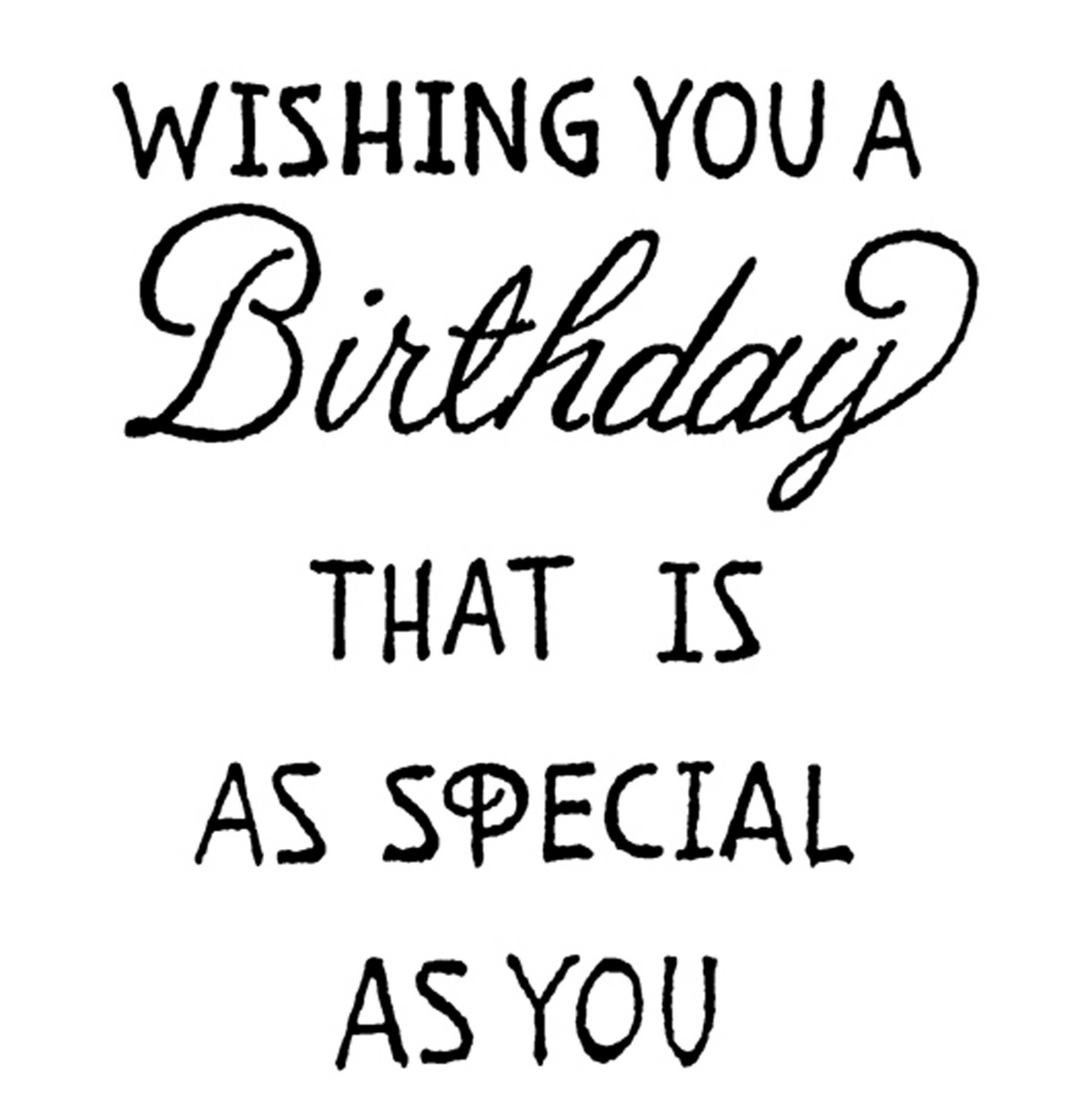 As Special As You Birthday Text NORTHWOODS Wood Mounted Rubber Stamp NEW CC10439