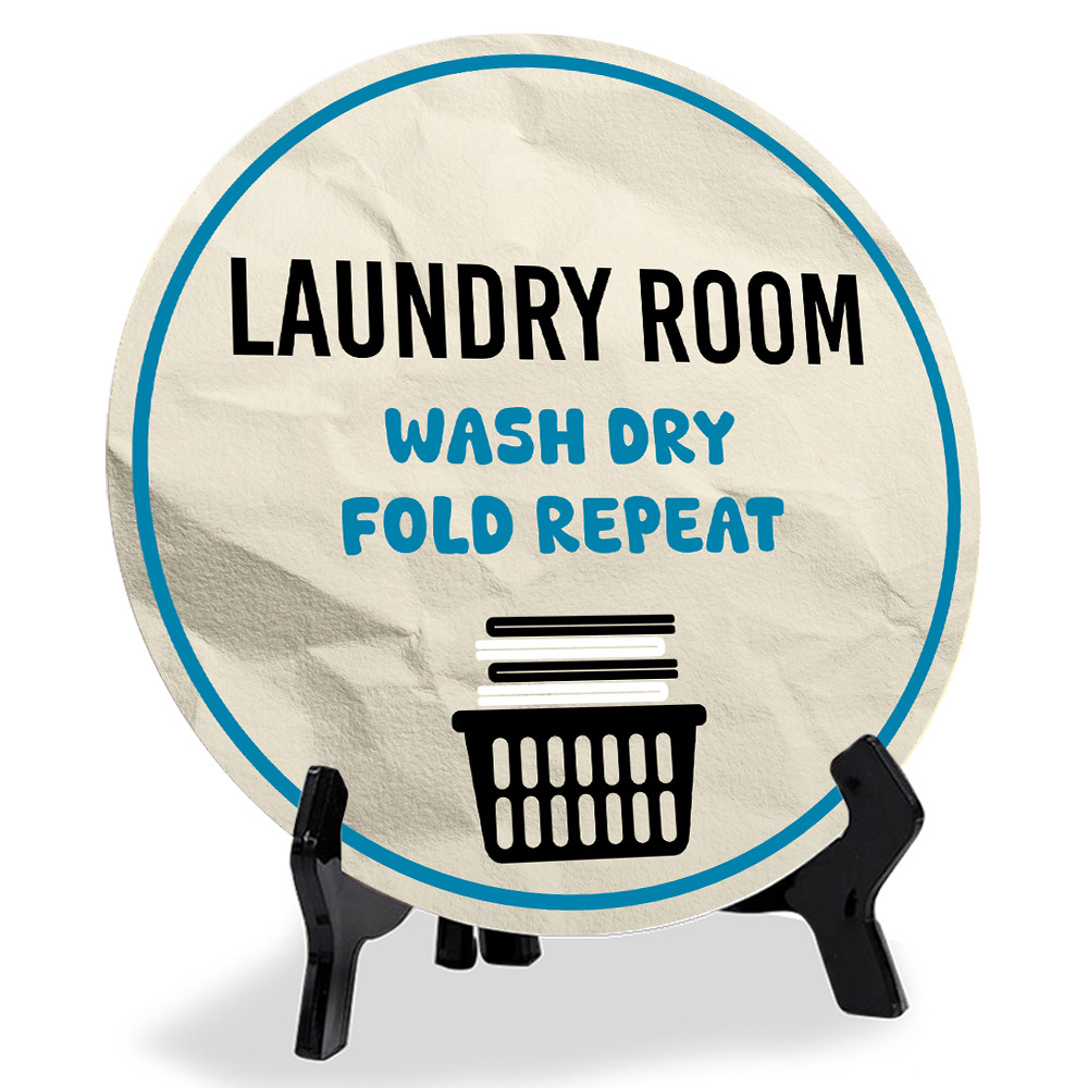 Laundry Room Wash Dry Fold Repeat (5 x 5“) Circle Table Sign with Acrylic Stand